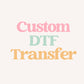 Custom DTF Transfer